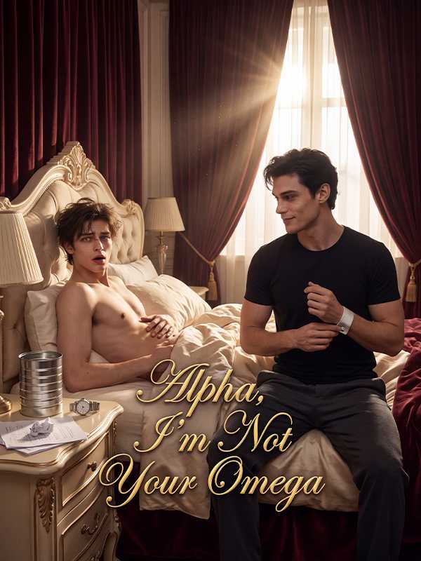Watch Alpha, I'm Not Your Omega (idrama) Full Episodes Free HD