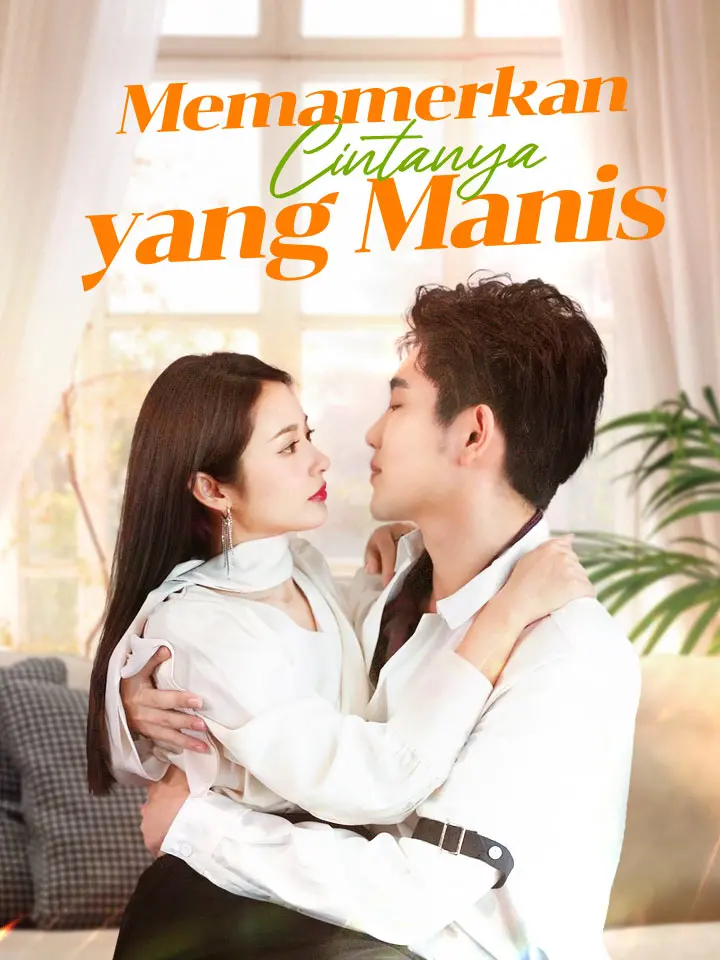 Watch Memamerkan Cintanya yang Manis (MoboReels) Full Episodes Free HD