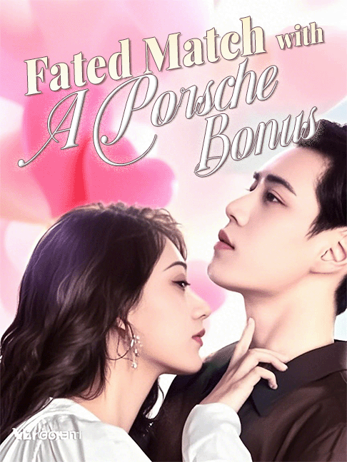 Watch ​​Fated Match with a Porsche Bonus​ (DramaBite) Full Episodes Free HD