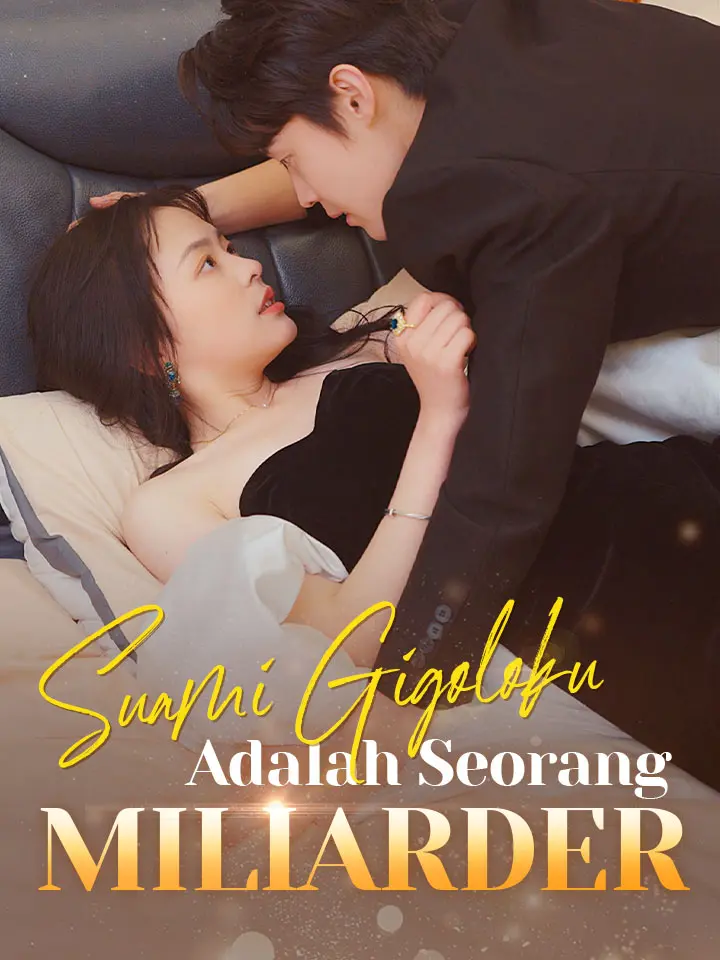 Watch Suami Gigoloku Adalah Seorang Miliarder (MoboReels) Full Episodes Free HD