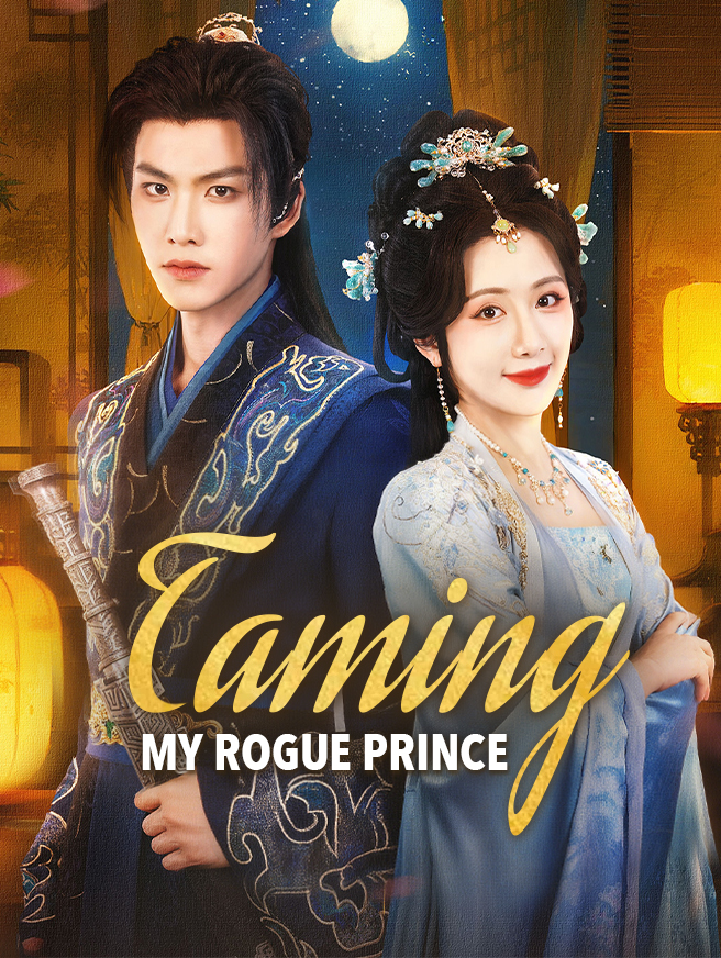 Watch Taming My Rogue Prince (StardustTV) Full Episodes Free HD