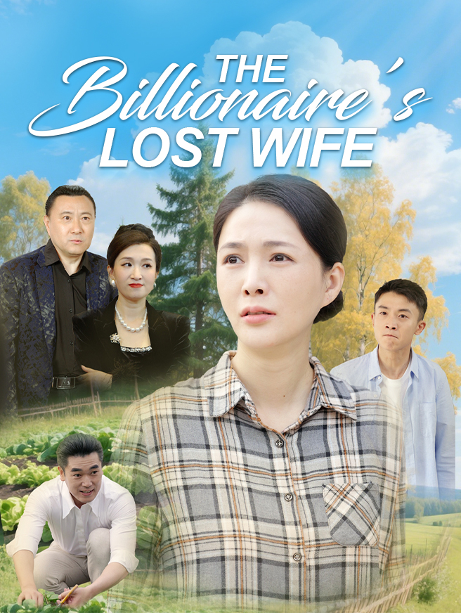 Watch The Billionaire’s Lost Wife (StardustTV) Full Episodes Free HD