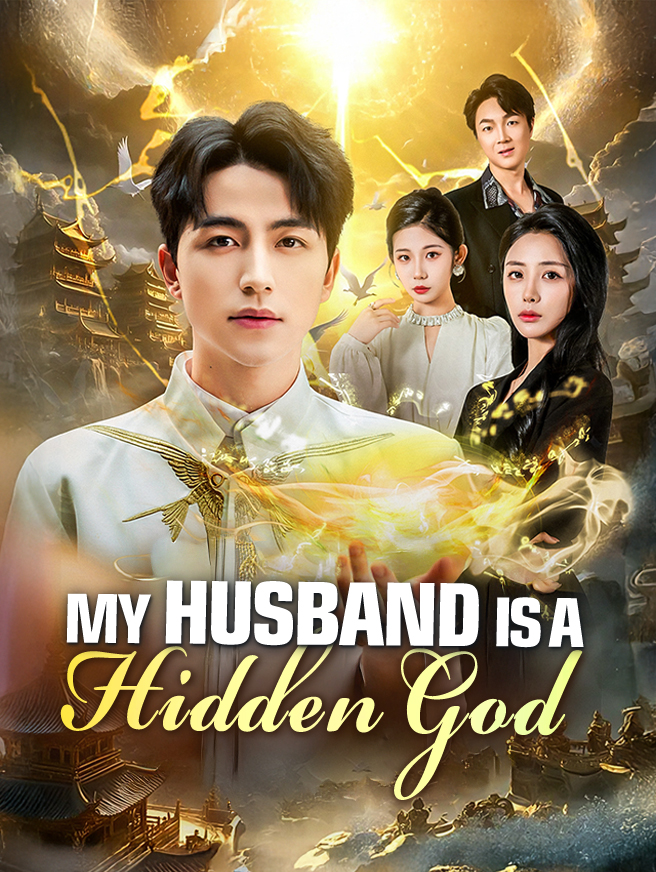 Watch My Husband Is A Hidden God (StardustTV) Full Episodes Free HD