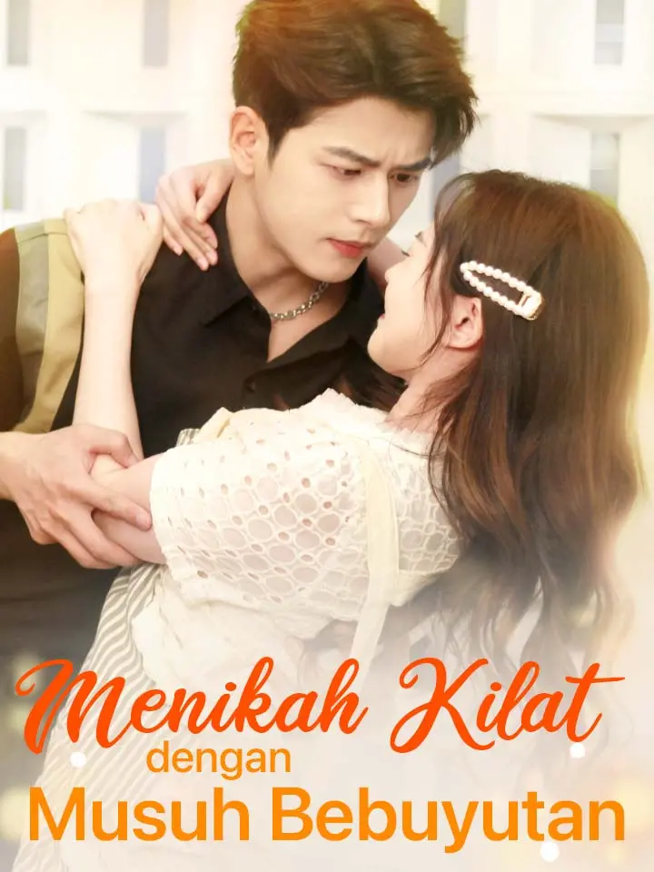 Watch Menikah Kilat dengan Musuh Bebuyutan (MoboReels) Full Episodes Free HD