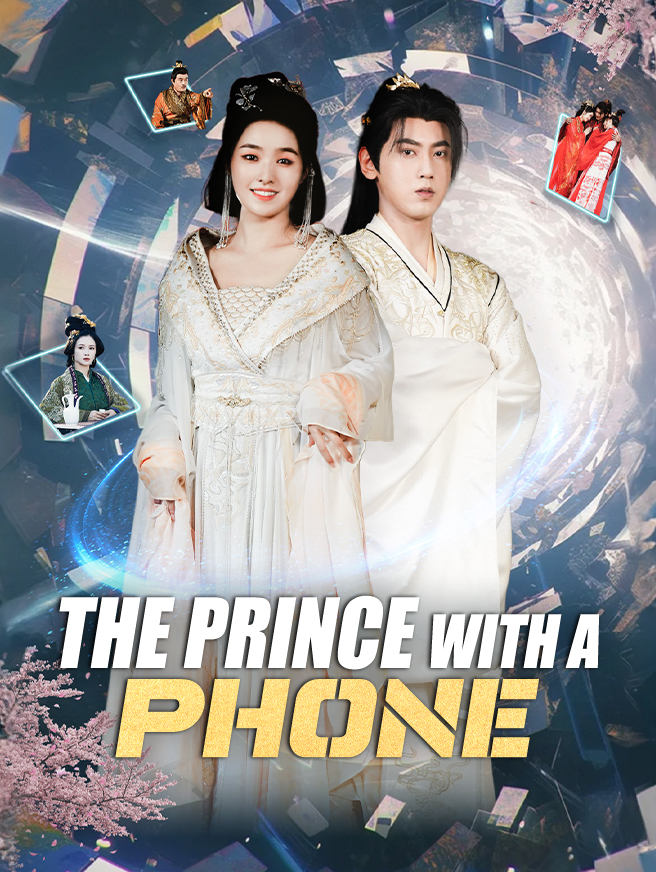 Watch The Prince With a Phone (StardustTV) Full Episodes Free HD
