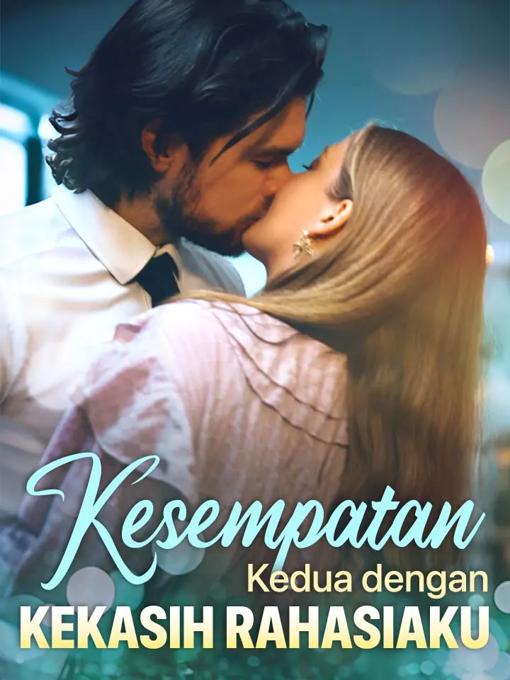 Watch Kesempatan Kedua dengan Kekasih Rahasiaku (MoboReels) Full Episodes Free HD