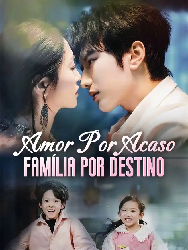 Watch Amor Por Acaso, Família Por Destino (StardustTV) Full Episodes Free HD
