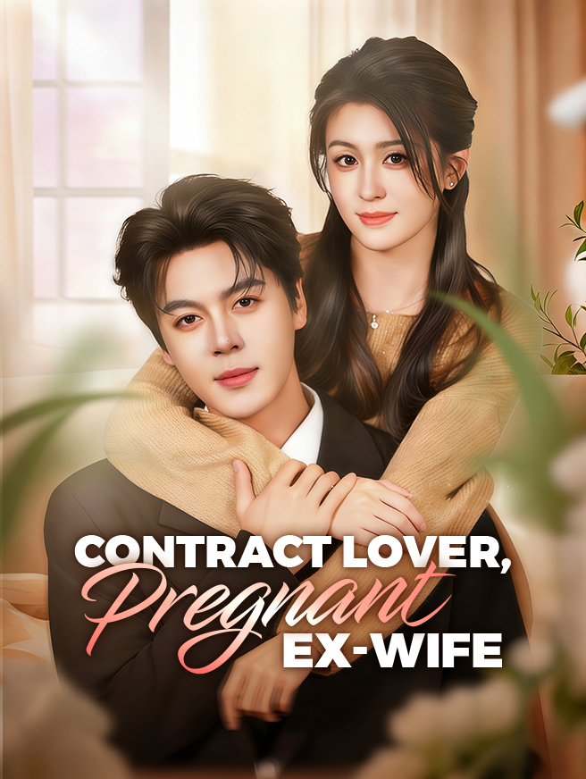 Watch Contract Lover, Pregnant Ex-Wife (StardustTV) Full Episodes Free HD
