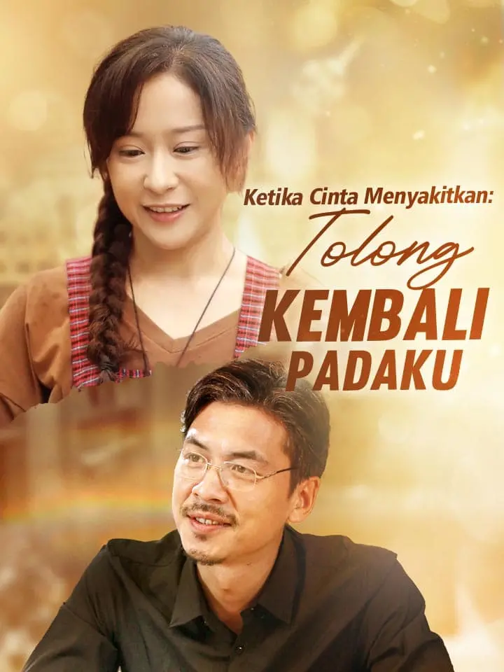 Watch Ketika Cinta Menyakitkan: Tolong Kembali padaku (MoboReels) Full Episodes Free HD