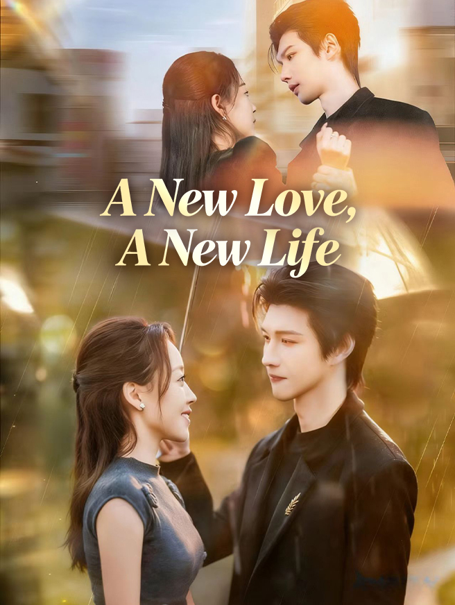 Watch A New Love, A New Life (StardustTV) Full Episodes Free HD