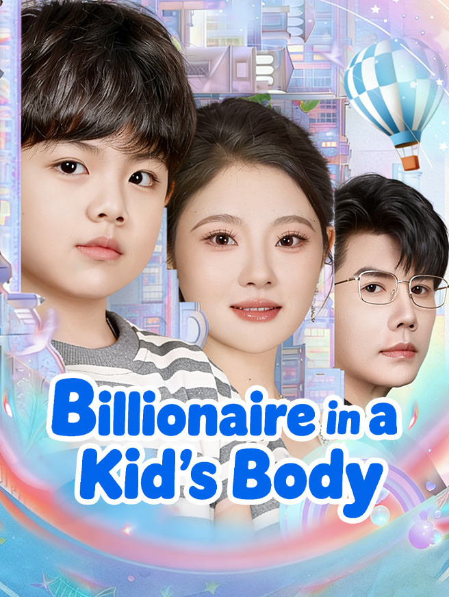 Watch Billionaire in a Kid's Body (StardustTV) Full Episodes Free HD