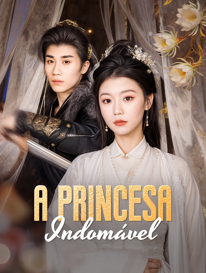 Watch A Princesa Indomável (StardustTV) Full Episodes Free HD