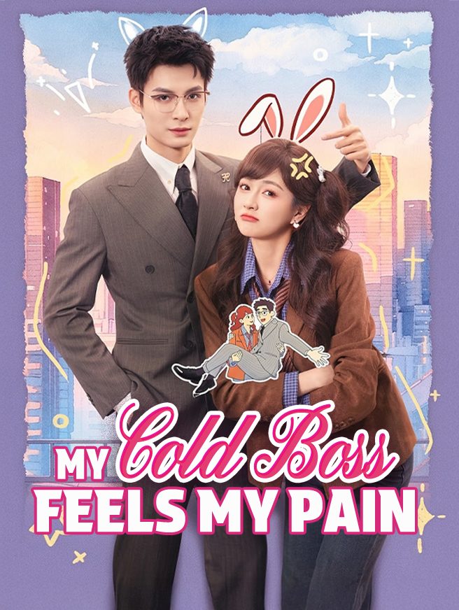 Watch My Cold Boss Feels My Pain (StardustTV) Full Episodes Free HD