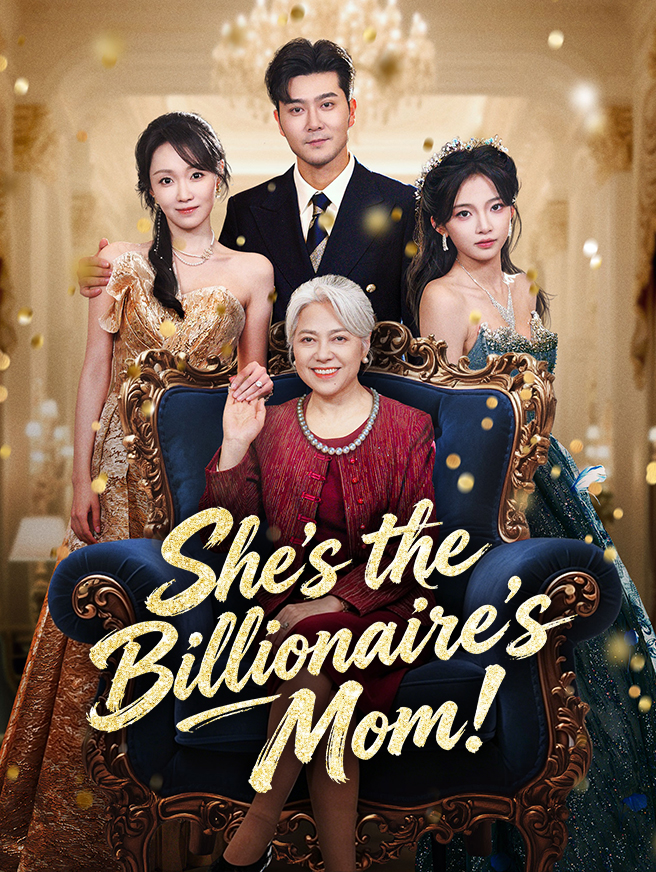 Watch She's the Billionaire's Mom! (StardustTV) Full Episodes Free HD