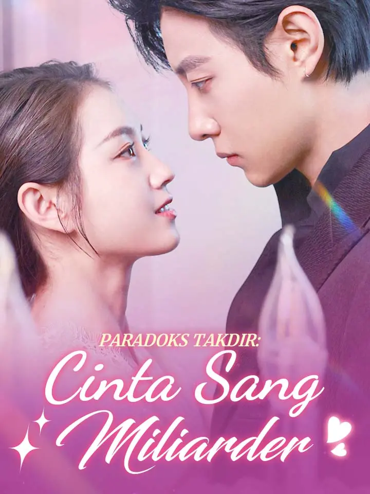 Watch Paradoks Takdir: Cinta Sang Miliarder (MoboReels) Full Episodes Free HD