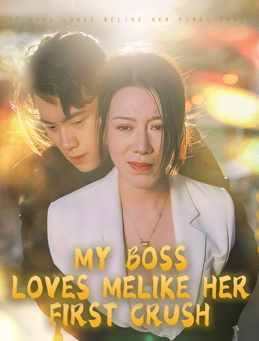 Watch My boss loves me like her first crush (RaptDrama) Full Episodes Free HD