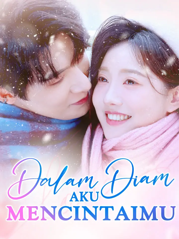 Watch Dalam Diam Aku Mencintaimu (MoboReels) Full Episodes Free HD
