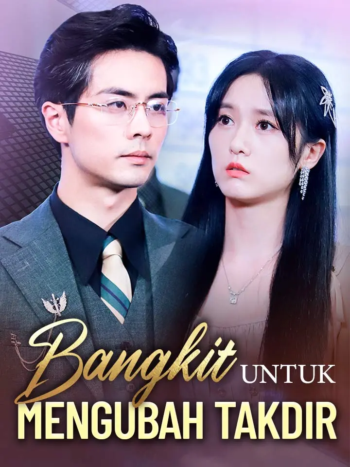 Watch Bangkit Untuk Mengubah Takdir (MoboReels) Full Episodes Free HD