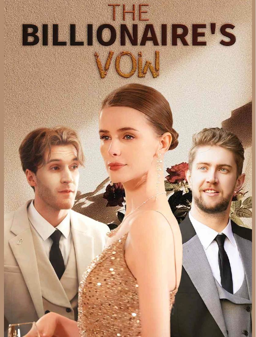 Watch The Billionaire’s Vow (RaptDrama) Full Episodes Free HD