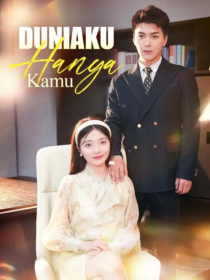 Watch Duniaku Hanya Kamu (MoboReels) Full Episodes Free HD