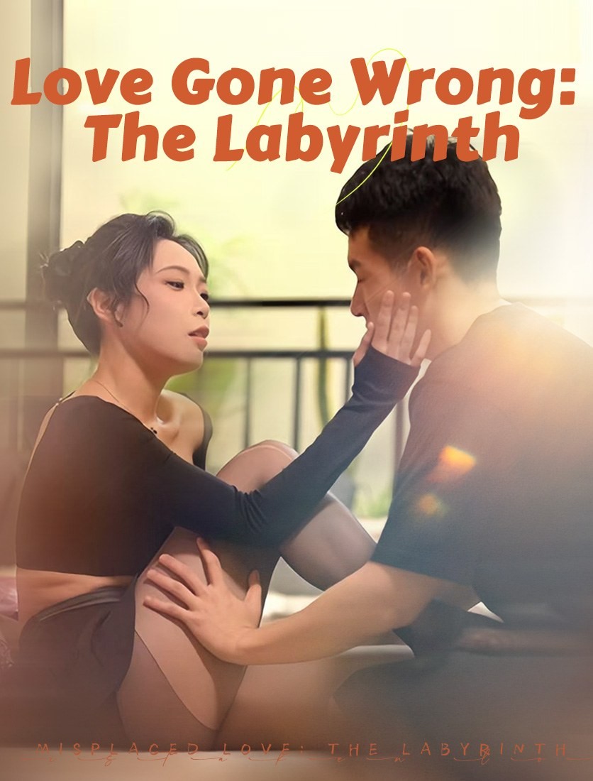 Watch Love Gone Wrong: The Labyrinth (RaptDrama) Full Episodes Free HD