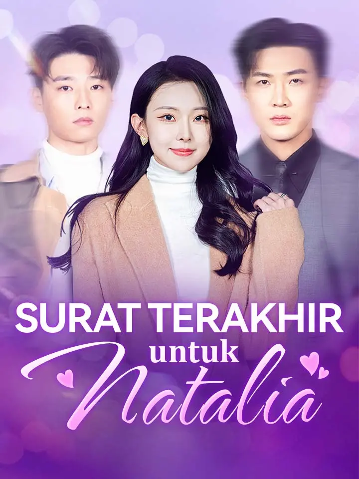 Watch Surat Terakhir untuk Natalia (MoboReels) Full Episodes Free HD
