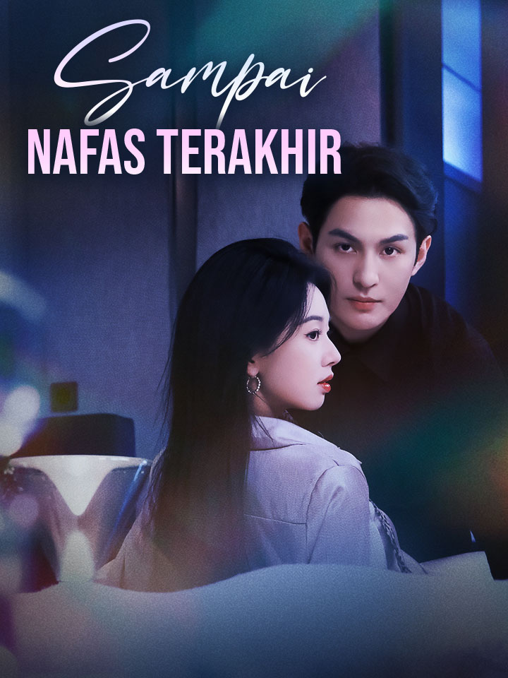 Watch Sampai Nafas Terakhir (MoboReels) Full Episodes Free HD