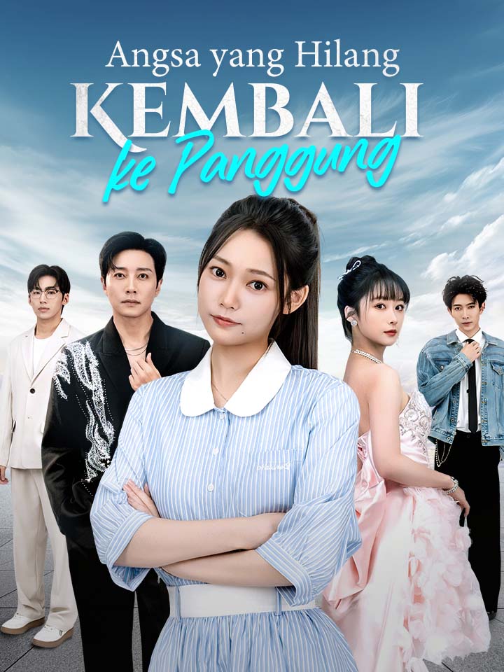 Watch Angsa yang Hilang Kembali ke Panggung (MoboReels) Full Episodes Free HD