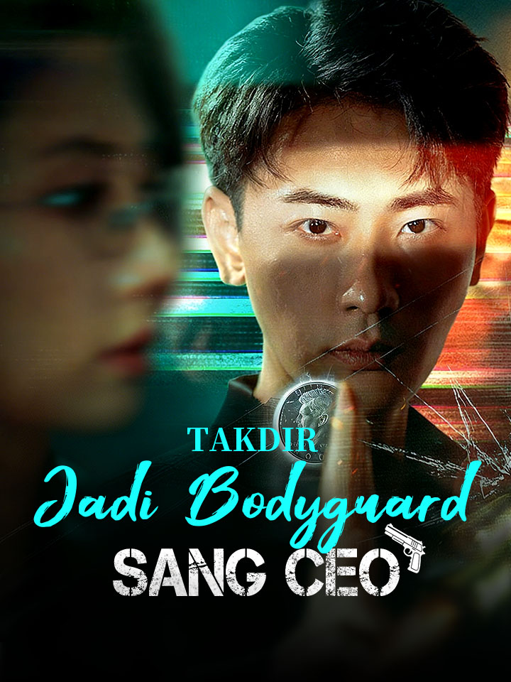 Watch Takdir Jadi Bodyguard Sang CEO (MoboReels) Full Episodes Free HD