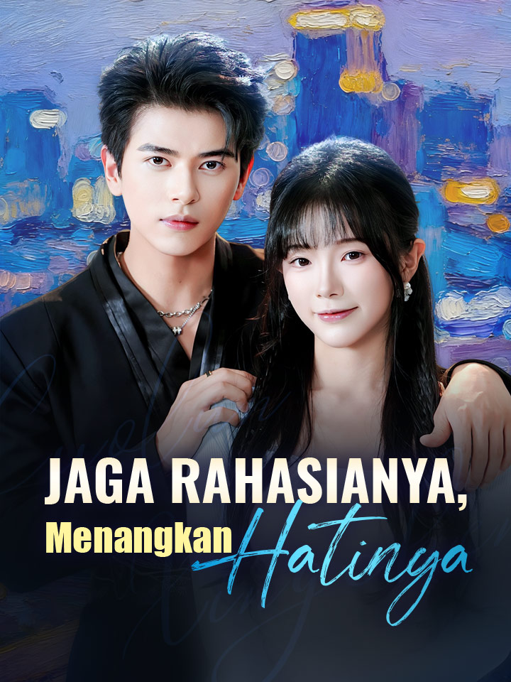 Watch Jaga Rahasianya, Menangkan Hatinya (MoboReels) Full Episodes Free HD