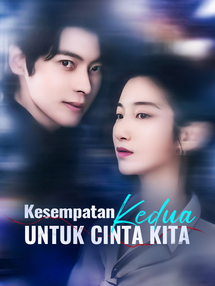 Watch Kesempatan Kedua untuk Cinta Kita (MoboReels) Full Episodes Free HD