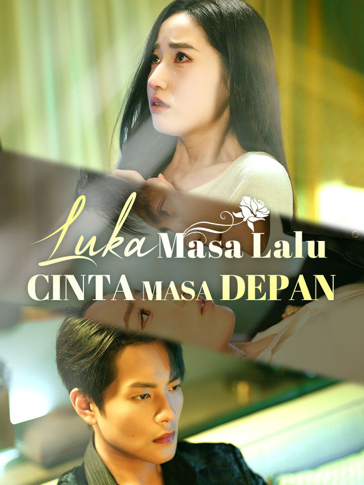 Watch Luka Masa Lalu, Cinta Masa Depan (MoboReels) Full Episodes Free HD
