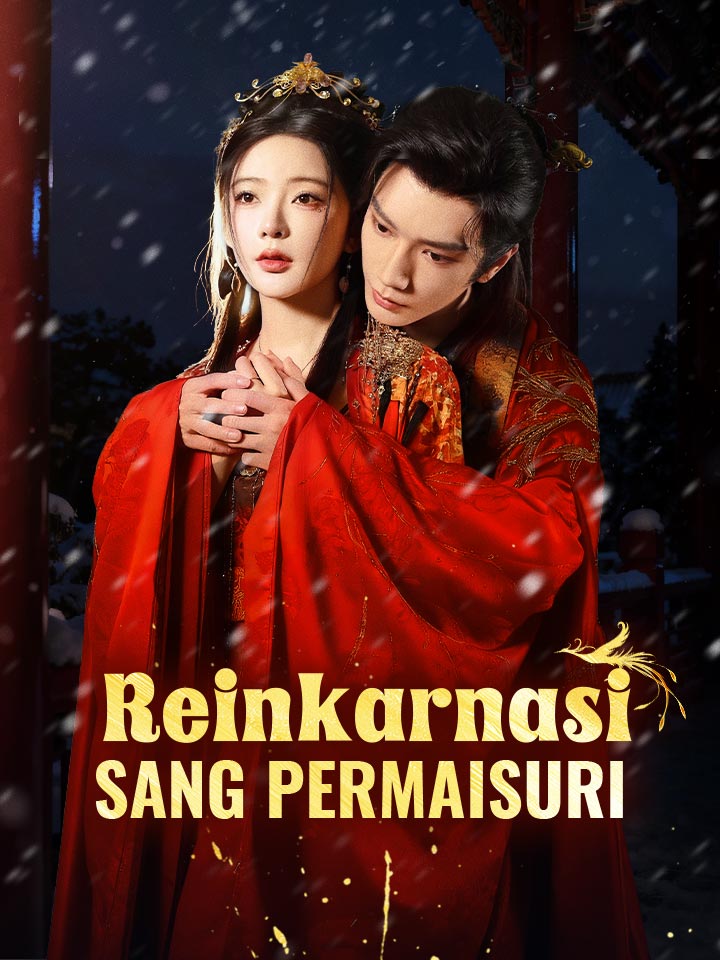 Watch Reinkarnasi Sang Permaisuri (MoboReels) Full Episodes Free HD