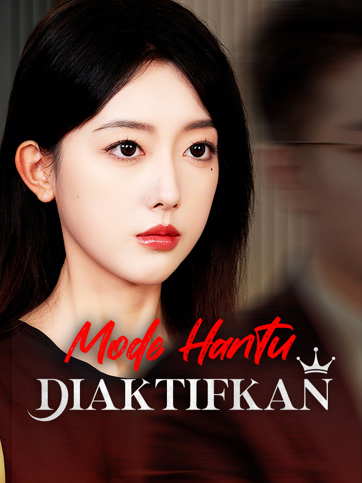 Watch Mode Hantu Diaktifkan (MoboReels) Full Episodes