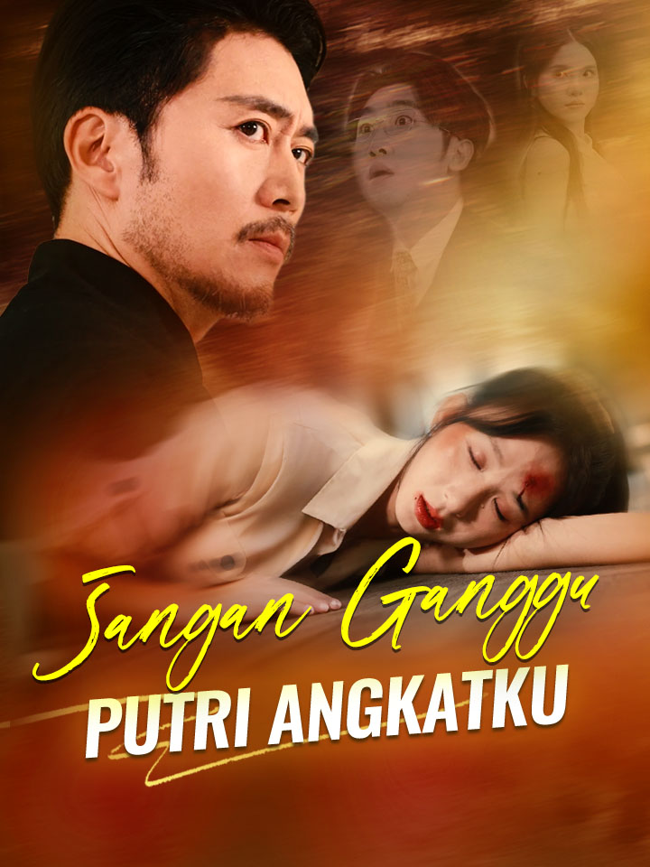 Watch Jangan Ganggu Putri Angkatku (MoboReels) Full Episodes Free HD