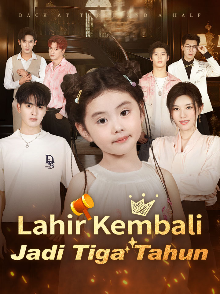 Watch Lahir Kembali Jadi Tiga Tahun (MoboReels) Full Episodes Free HD