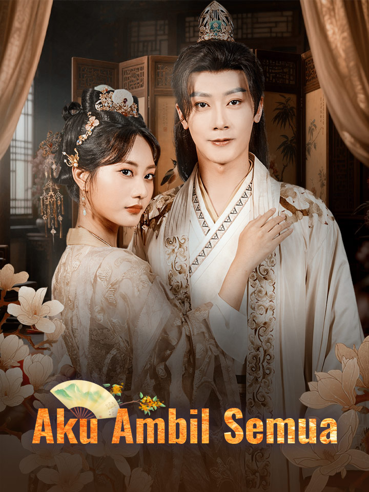 Watch Aku Ambil Semua (MoboReels) Full Episodes