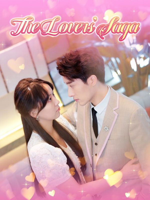 Watch The Lovers' Saga (DramaBox) Full Episodes