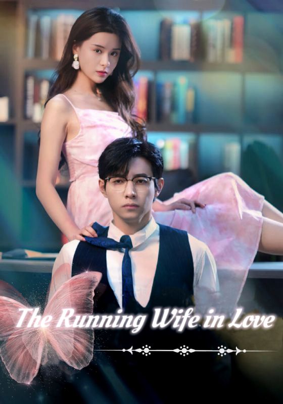 Watch The Running Wife in Love (DramaBox) Full Episodes Free HD