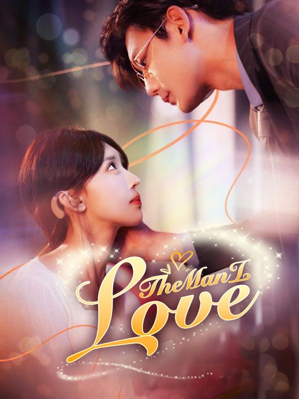 Watch The Man I Love (DramaBox) Full Episodes Free HD