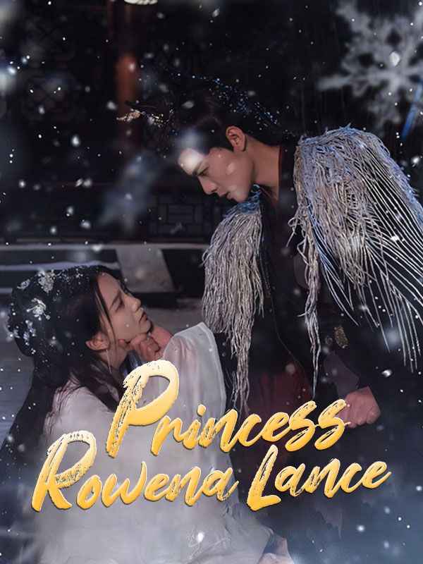 Watch Princess Rowena Lance (DramaBox) Full Episodes Free HD