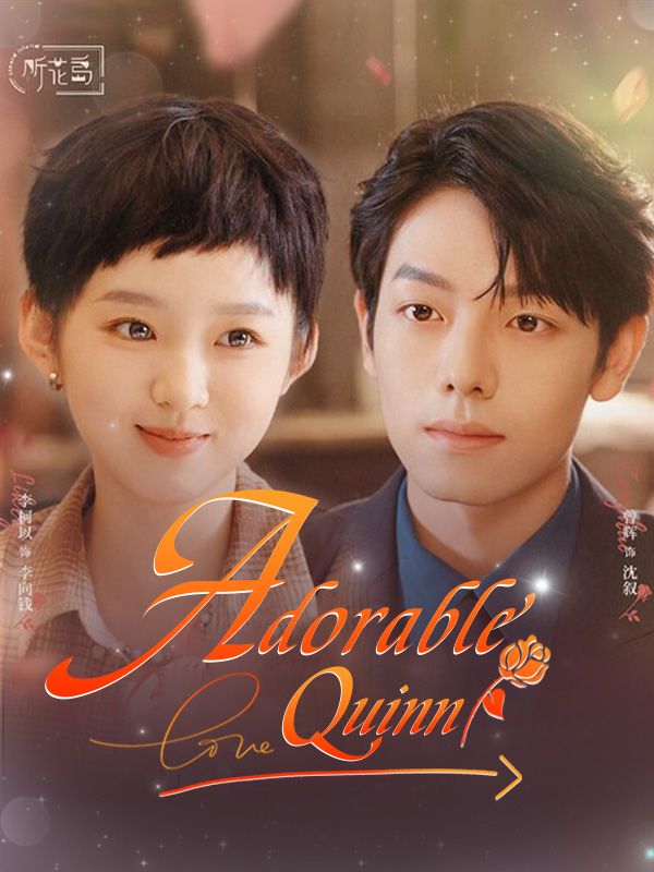Watch Adorable Quinn (DramaBox) Full Episodes Free HD