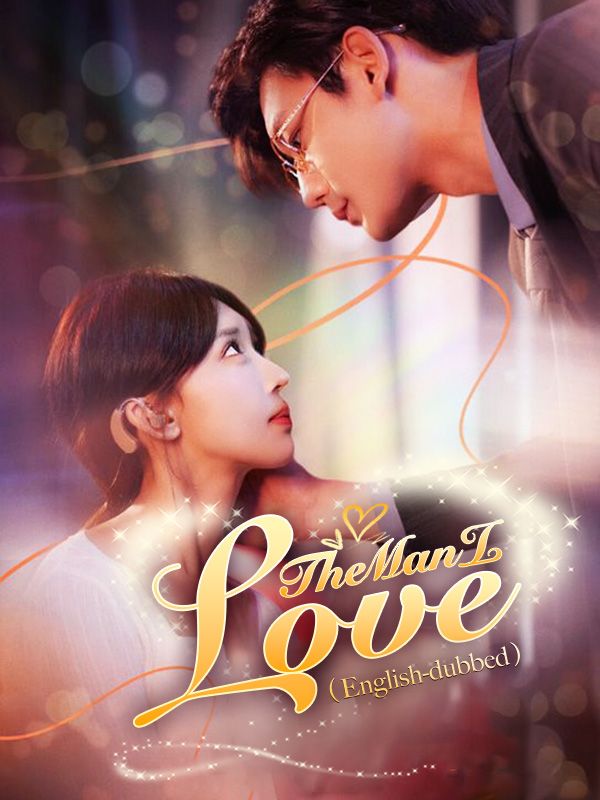 Watch The Man I Love（DUBBED) (DramaBox) Full Episodes Free HD