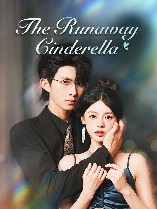 Watch The Runaway Cinderella (DramaBox) Full Episodes