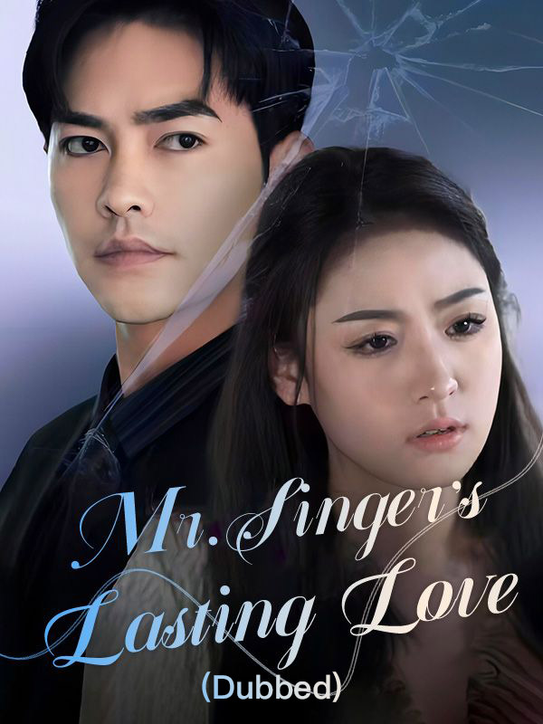 Watch Mr. Singer’s Lasting Love（DUBBED) (DramaBox) Full Episodes Free HD