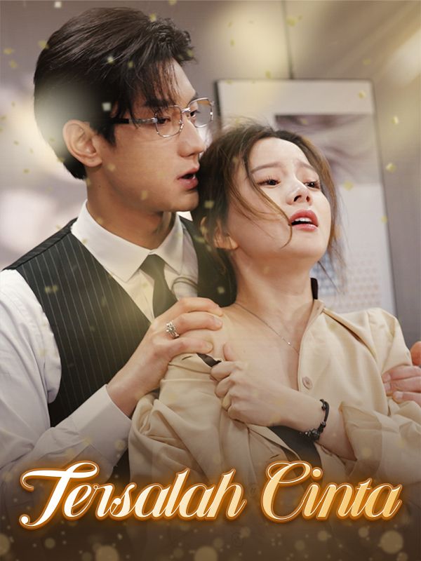 Watch Tersalah Cinta (DramaBox) Full Episodes Free HD