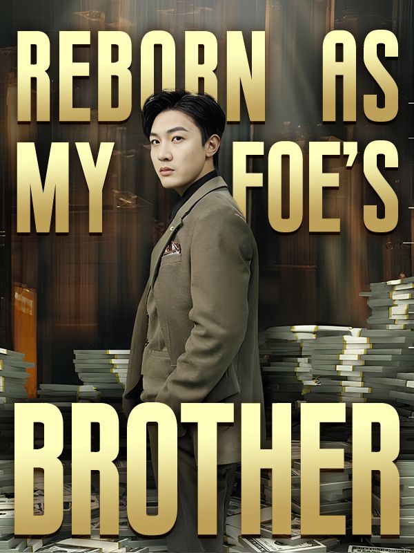 Watch Reborn As My Foe's Brother (DramaBox) Full Episodes Free HD