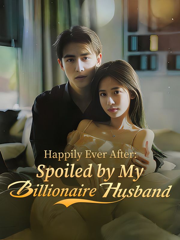 Watch Happily Ever After: Spoiled by My Billionaire Husband (DramaBox) Full Episodes Free HD
