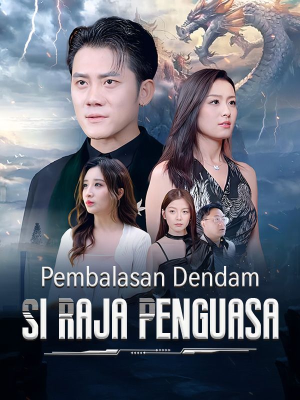 Watch Pembalasan Dendam Si Raja Penguasa (DramaBox) Full Episodes Free HD