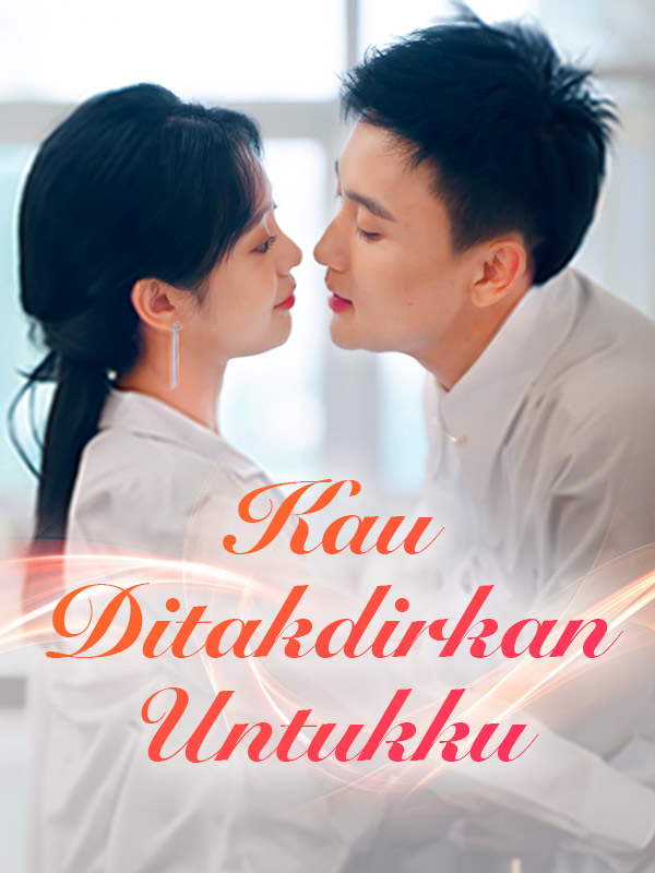 Watch Kau Ditakdirkan untukku (DramaBox) Full Episodes Free HD